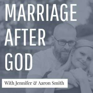 Marriage After God Podcast 6 Marriage After God Podcast